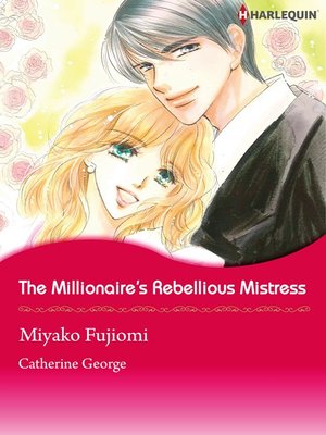 cover image of The Millionaire's Rebellious Mistress